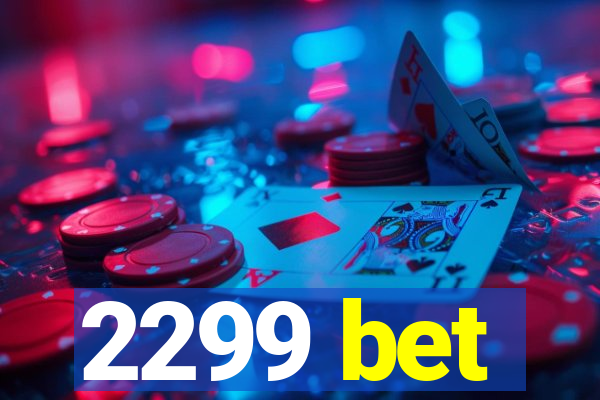 2299 bet